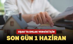 Uşak’ta Emlak Vergisi İçin Son Gün 1 Haziran