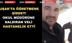 Uşak’ta Okul Müdürünün Kolunu ve Burnunu Kırdılar