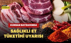 Kurban Bayramında Sağlıklı Et Tüketimi Uyarısı