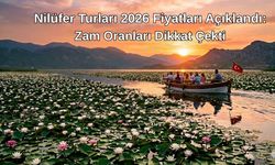 Işıklı Nilüfer Turları 2026 Fiyatları Açıklandı: Zam Oranları Dikkat Çekti