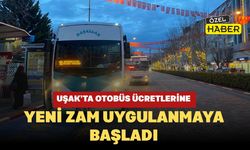 Uşak’ta Özel Halk Otobüsü Ücretlerine Yeni Zam Uygulanmaya Başladı