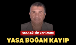 Uşak Eğitim Camiasını Yasa Boğan Kayıp