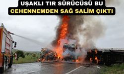 Uşaklı Tır Sürücüsü Cehennemi yaşadı