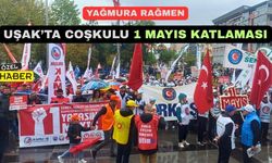 Uşak’ta 1 Mayıs Renkli Görüntülerle Kutlandı