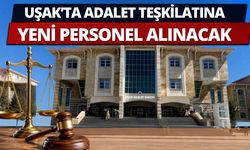 Uşak’ta Adalet Teşkilatına Yeni Personel Alınacak
