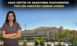 Uşak Eğitim ve Araştırma Hastanesi’ne yeni bir uzman atandı