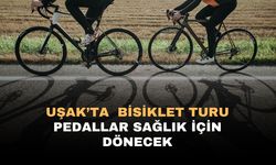 Uşak’ta Bisiklet Turu: Pedallar Sağlık İçin Dönecek