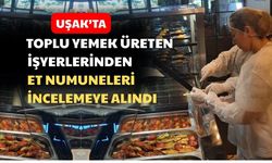 Uşak’ta satılan tüm etler incelemeye alındı