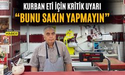 Kurban Eti İçin Kritik Uyarı: “Bunu Sakın Yapmayın”
