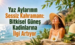 Yaz Aylarının Sessiz Kahramanı: Bitkisel Güneş Kremlerine İlgi Artıyor