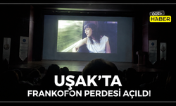 Uşak’ta Frankofon Perdesi Açıldı