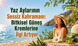 Yaz Aylarının Sessiz Kahramanı: Bitkisel Güneş Kremlerine İlgi Artıyor