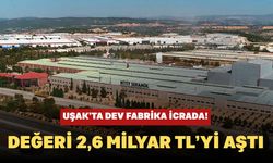 Uşak’ta Dev Fabrika İcrada! Değeri 2,6 Milyar TL’yi Aştı
