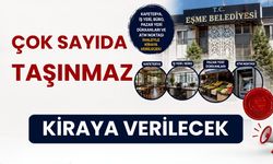 Eşme Belediyesi’nden Çok Sayıda Taşınmaz Kiraya Verilecek