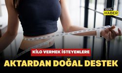 Kilo Vermek İsteyenlere Aktardan Doğal Destek