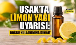 Uşak’ta Limon Yağı Uyarısı: Doğru Kullanımına Dikkat