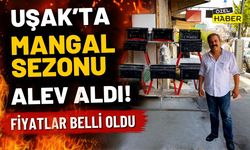 Uşak’ta Mangal Sezonu Alev Aldı: Fiyatlar Belli Oldu