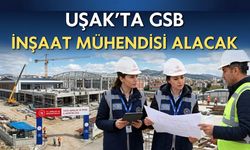 Uşak’ta GSB İnşaat Mühendisi Alacak