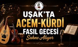 Uşak’ta Acem-Kürdi Fasıl Gecesi Sahne Alıyor