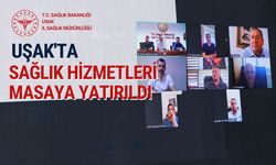 Uşak’ta sağlık hizmetleri masaya yatırıldı