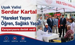 Uşak Valisi Serdar Kartal “Hareket Yaşını Öğren, Sağlıklı Yaşa” Dedi