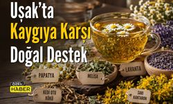 Uşak’ta Kaygıya Karşı Doğal Destek