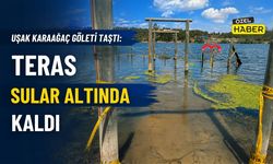 Uşak Karaağaç Göleti Taştı: Teras Sular Altında Kaldı