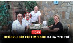 Uşak sevilen bir öğretmenini daha ebediyete uğurladı
