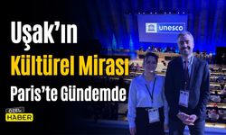 Uşak’ın Kültürel Mirası Paris’te Gündemde