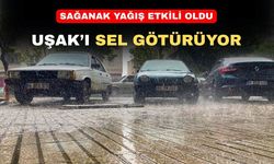Uşak’ta Şiddetli Sağanak Etkili Oluyor