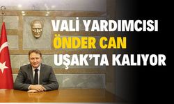 Uşak Vali Yardımcısı Önder Can Uşak’ta devam ediyor