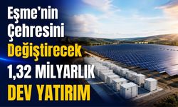Eşme’nin Çehresini Değiştirecek 1,32 Milyarlık Dev Yatırım
