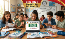 2026 LGS Sonuçları Erişime Açıldı!