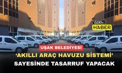 Uşak Belediyesi ‘Akıllı Araç havuzu Sistemi’ni başlattı