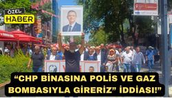 CHP Uşak İl Örgütüne Polis ve Gaz Bombasıyla Gireriz” Tehdidi!