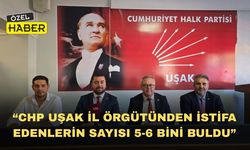 “CHP Uşak İl Örgütünden İstifa Edenlerin Sayısı 5-6 Bini Buldu”
