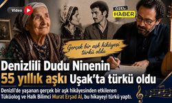 Denizlili Dudu Ninenin 55 yıllık aşkı Uşak’ta türkü oldu