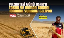 Uşak Tarım ve Orman Bakanı İbrahim Yumaklı’yı ağırlayacak