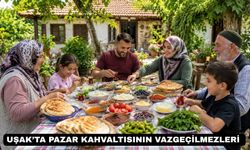 Uşaklıların Pazar Sofrasında Bulunan Geleneksel O Lezzetler: