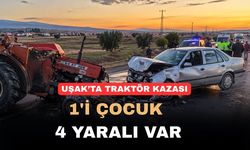 Uşak’ta kaza: 1’i çocuk 4 kişi yaralandı