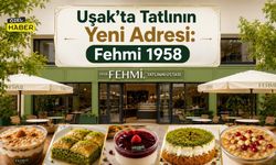 Uşak’ta Tatlının Yeni Adresi: Fehmi 1958