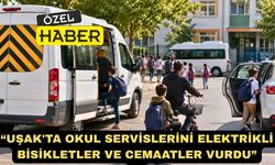 Uşak'ta Okul Servislerini Elektrikli Bisikletler ve Cemaatler Vurdu