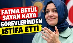 Fatma Betül Sayan Kaya Kimdir? Görevlerinden Affını İstedi