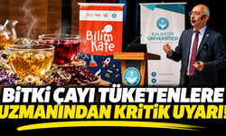 Bitki Çayı Tüketenlere Uzmanından Kritik Uyarı!