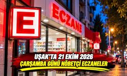 Uşak’ta 20 Ekim 2026 Salı Günü Nöbetçi Eczaneler