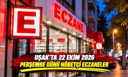 Uşak’ta 22 Ekim 2026 Perşembe Günü Nöbetçi Eczaneler