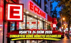 Uşak’ta 24 Ekim Cumartesi Günü Nöbetçi Eczaneler