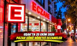 Uşak’ta 25 Ekim Pazar Günü Nöbetçi Eczaneler