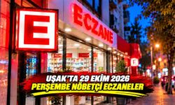 Uşak’ta 29 Ekim Perşembe Günü Nöbetçi Eczaneler