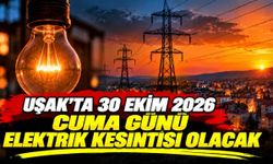 Uşak’ta 30 Ekim 2026 Cuma Günü Elektrik Kesintisi Olacak